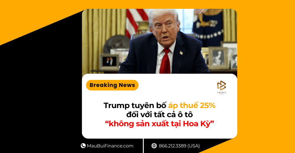 Trump tuyên bố áp thuế 25% đối với tất cả ô tô ‘không sản xuất tại Hoa Kỳ’