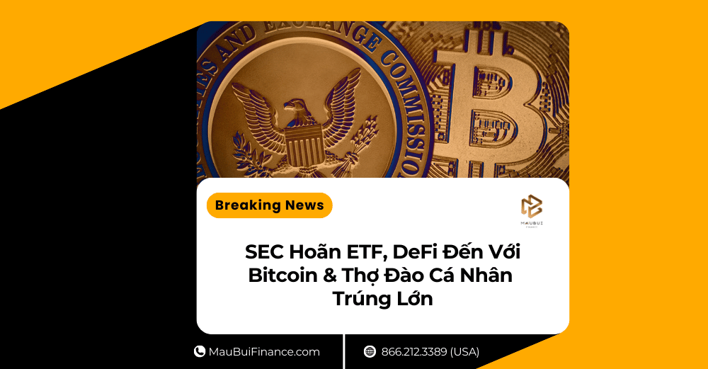 SEC Hoãn ETF, DeFi Đến Với Bitcoin & Thợ Đào Cá Nhân Trúng Lớn