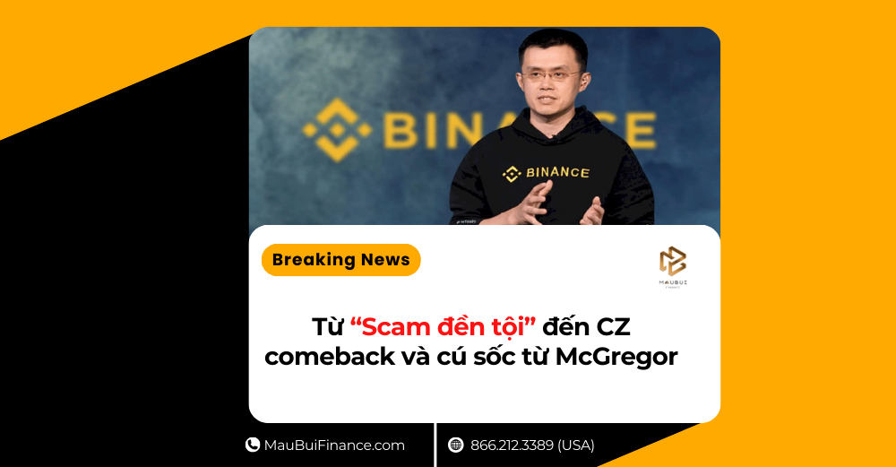 Từ “Scam đền tội” đến CZ comeback và cú sốc từ McGregor