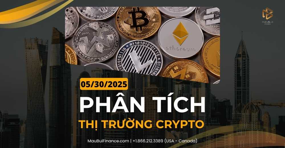 Phân tích thị trường Crypto trong Livestream Youtube 05/30/2025