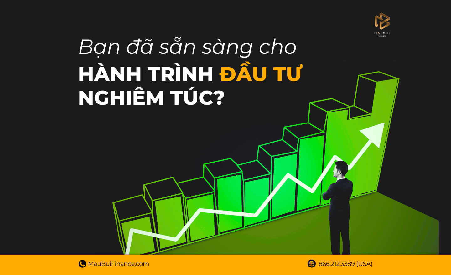 BẠN ĐÃ SẴN SÀNG CHO HÀNH TRÌNH ĐẦU TƯ NGHIÊM TÚC?