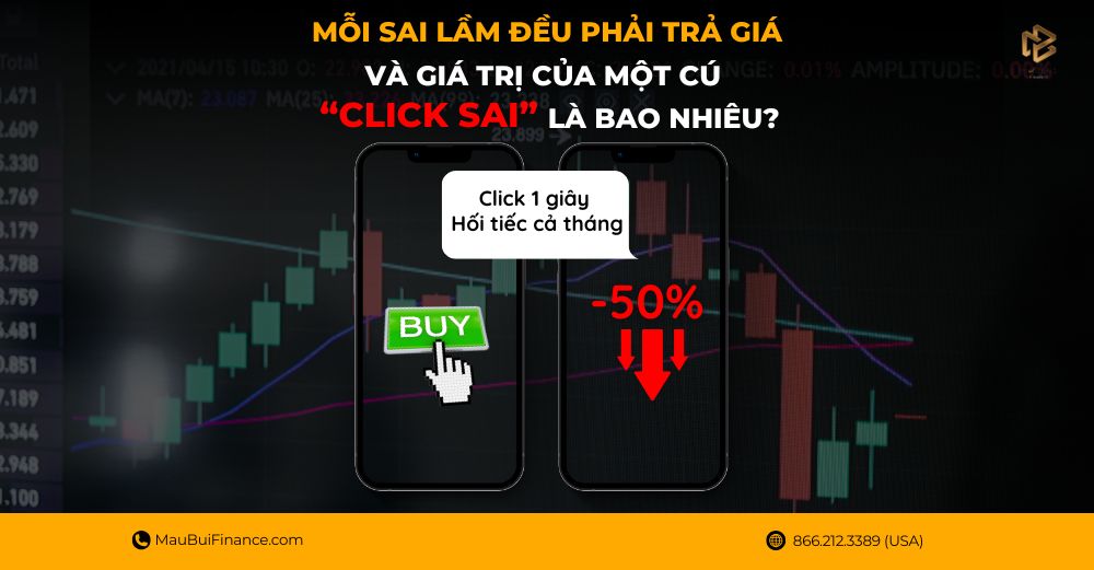 Mỗi sai lầm đều phải trả giá – Và giá trị của một cú “click sai” là bao nhiêu?