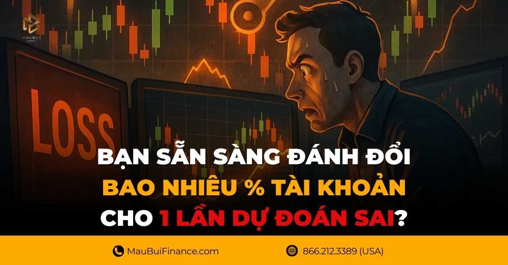 Bạn Sẵn Sàng Đánh Đổi Bao Nhiêu % Tài Khoản Cho Một Lần Dự Đoán Sai?