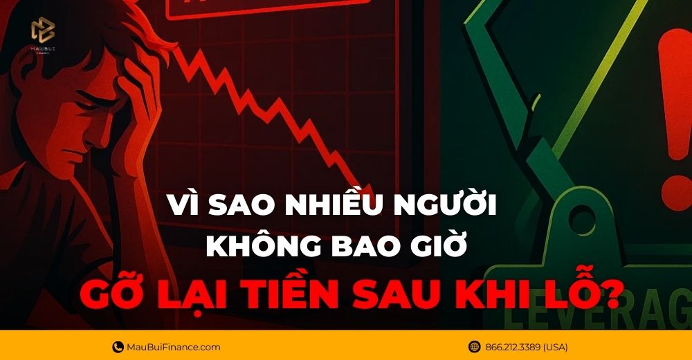 Vì Sao Nhiều Người Không Bao Giờ Gỡ Lại Tiền Sau Khi Lỗ?