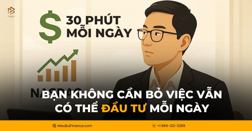 Bạn Không Cần Bỏ Việc – Vẫn Có Thể Đầu Tư Mỗi Ngày
